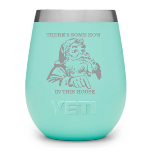 There's Some Ho's In This House - Engraved Tumbler.