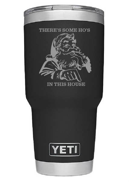 Load image into Gallery viewer, There&#39;s Some Ho&#39;s In This House - Engraved Tumbler.
