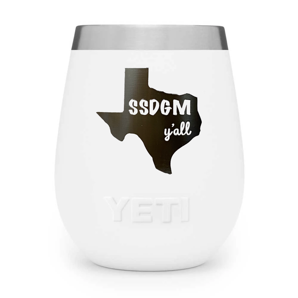 Stay Sexy & Don't Get Murdered (SSDGM) Y'all - YETI 10oz Wine Tumbler.